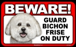 BEWARE Guard Dog on Duty Sign - Bichon Frise - FREE Shipping