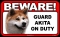 BEWARE Guard Dog on Duty Sign - Akita - FREE Shipping