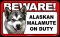 BEWARE Guard Dog on Duty Sign - Alaskan Malamute - FREE Shipping