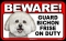 BEWARE Guard Dog on Duty Sign - Bichon Frise - FREE Shipping