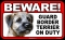 BEWARE Guard Dog on Duty Sign - Border Terrier - FREE Shipping
