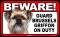 BEWARE Guard Dog on Duty Sign - Brussels Griffin - FREE Shipping