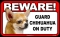 BEWARE Guard Dog on Duty Sign - Chihuahua - FREE Shipping