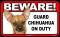 BEWARE Guard Dog on Duty Sign - Chihuahua - Tan - FREE Shipping