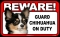 BEWARE Guard Dog on Duty Sign - Chihuahua - Long Haired - FREE Shipping