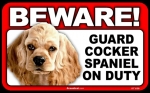 BEWARE Guard Dog on Duty Sign - Cocker Spaniel - FREE Shipping