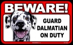 BEWARE Guard Dog on Duty Sign - Dalmatian - FREE Shipping