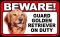 BEWARE Guard Dog on Duty Sign - Golden Retriever - FREE Shipping