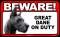 BEWARE Guard Dog on Duty Sign - Great Dane - FREE Shipping