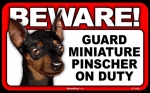 BEWARE Guard Dog on Duty Sign - Miniature Pinscher - FREE Shipping