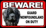 BEWARE Guard Dog on Duty Sign - Newfoundland - FREE Shipping