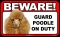 BEWARE Guard Dog on Duty Sign - Poodle Toy - FREE Shipping