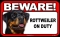 BEWARE Guard Dog on Duty Sign - Rottweiler - FREE Shipping