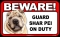 BEWARE Guard Dog on Duty Sign - Shar Pei - FREE Shipping