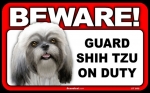 BEWARE Guard Dog on Duty Sign - Shih Tzu - FREE Shipping