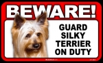 BEWARE Guard Dog on Duty Sign - Silky Terrier - FREE Shipping