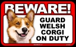 BEWARE Guard Dog on Duty Sign - Welsh Corgi - FREE Shipping