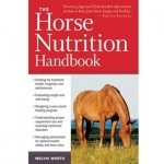 The Horse Nutrition Handbook by Melyni Worth